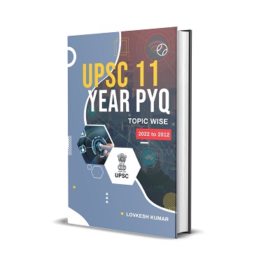 UPSC 11 YEAR'S MAINS TOPIC WISE PREVIOUS YEAR QUESTION PAPER
