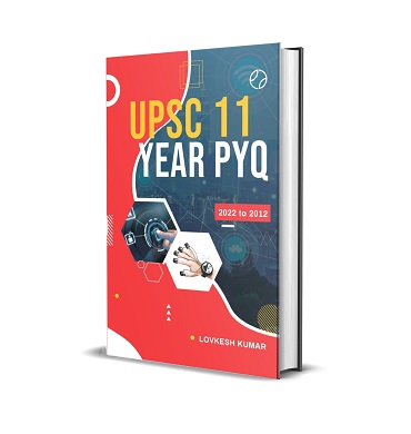 UPSC 11 YEAR'S MAINS PREVIOUS YEAR QUESTION PAPER